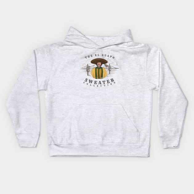 The El Guapo Sweater Collection Kids Hoodie by BodinStreet